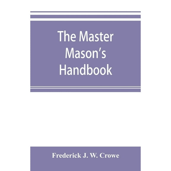 The master Mason's handbook, (Paperback)