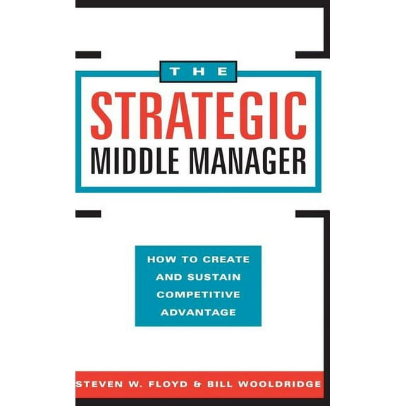 The Strategic Middle Manager (Hardcover)