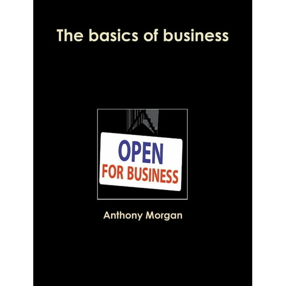 The basics of business, (Paperback)