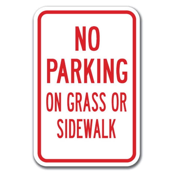 No Parking On Grass Or Sidewalk Sign 12" x 18" Heavy Gauge Aluminum Signs