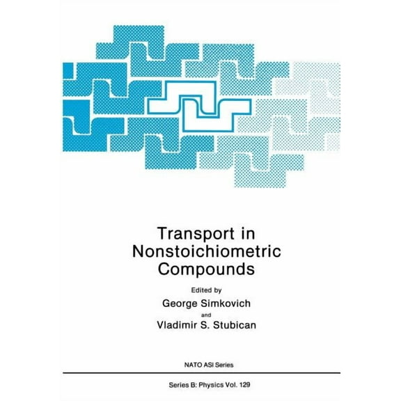 NATO Science Series B: Transport in Nonstoichiometric Compounds, Book 129, (Paperback)