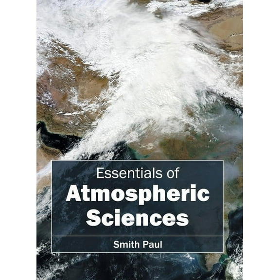 Essentials of Atmospheric Sciences, (Hardcover)