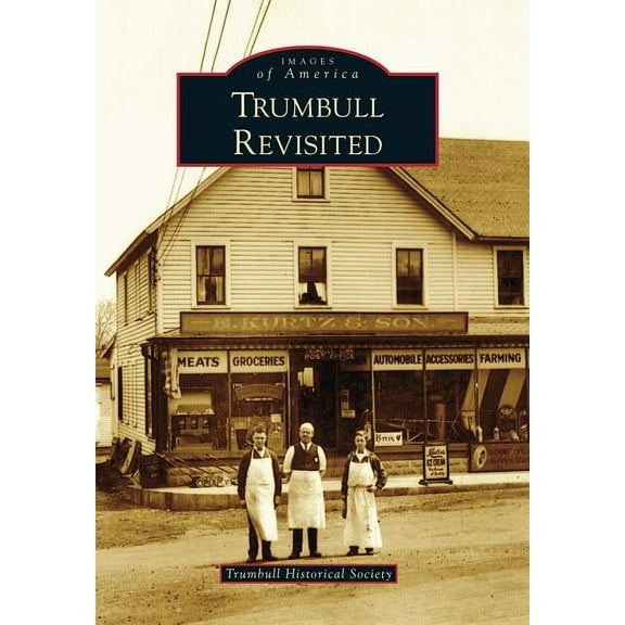 Images of America: Trumbull Revisited (Paperback)
