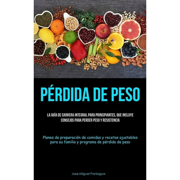 Pérdida De Peso: La guía de carrera integral para principiantes, que incluye consejos para perder peso y resistencia (Pl, (Paperback)