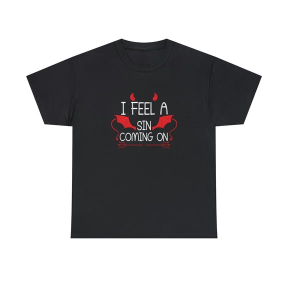 I Feel A Sin Coming Soon Shirt, Christmas Gift, Funny T-shirt - ID: 1754