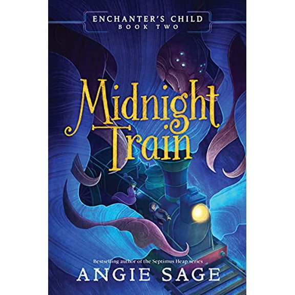 Pre-Owned Enchanter's Child, Book Two: Midnight Train (Paperback) 0062875191 9780062875198