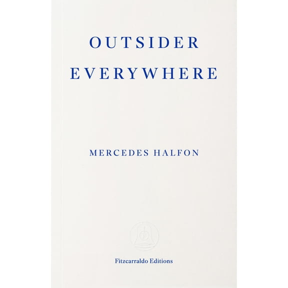Outsider Everywhere: Witold Gombrowicz in Argentina, (Paperback)