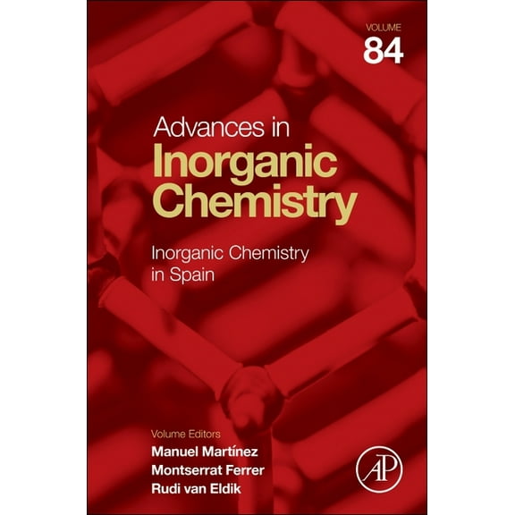 Advances in Inorganic Chemistry Inorganic Chemistry in Spain: Volume 84, Book 84, (Hardcover)