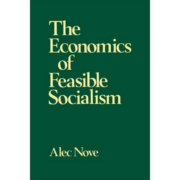 The Economics of Feasible Socialism, (Paperback)