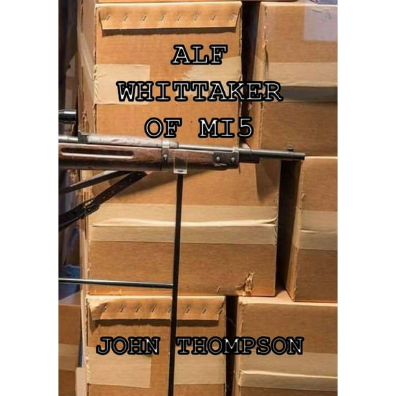 Alf Whittaker Of MI5, (Paperback)