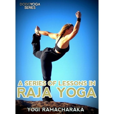 A Series Of Lessons In Raja Yoga - eBook