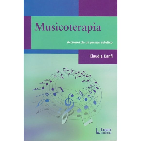 Musicoterapia, de Banfi Claudia, Lugar, Pasta blanda, 2015