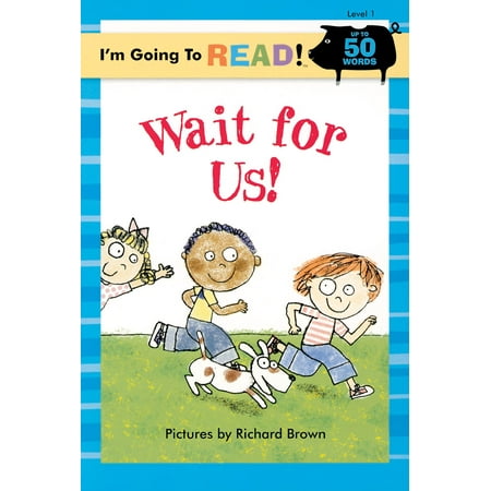 The Sterling Reading Pa I'm Going to Read! Level 1 (Paperback): I'm Going to Read(r) (Level 1): Wait for Us! (Paperback) ()