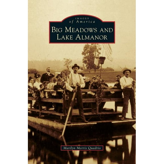Big Meadows and Lake Almanor (Hardcover)