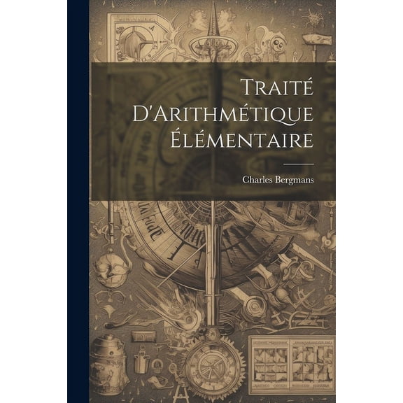 Traité D'Arithmétique Élémentaire (Paperback)
