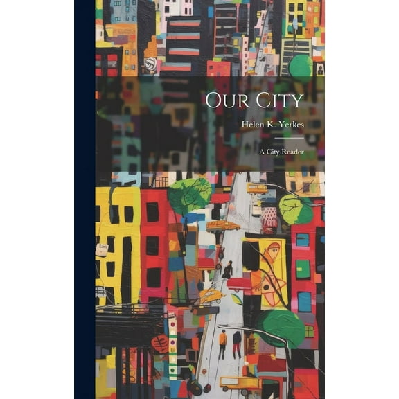Our City : A City Reader (Hardcover)