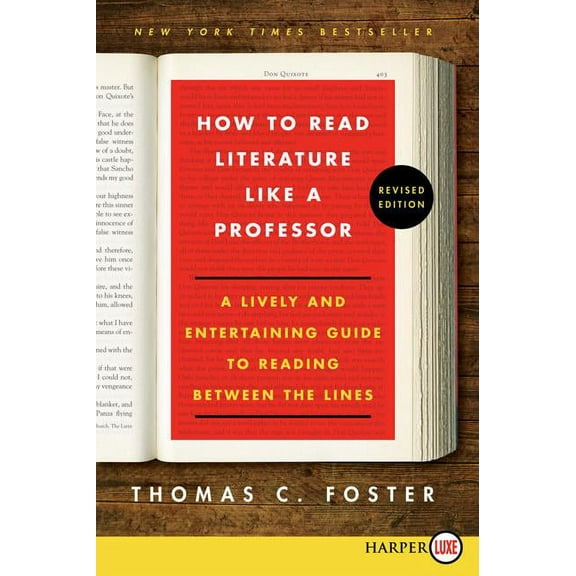 How to Read Literature Like a Professor: A Lively and Entertaining Guide to Reading Between the Lines, (Paperback)