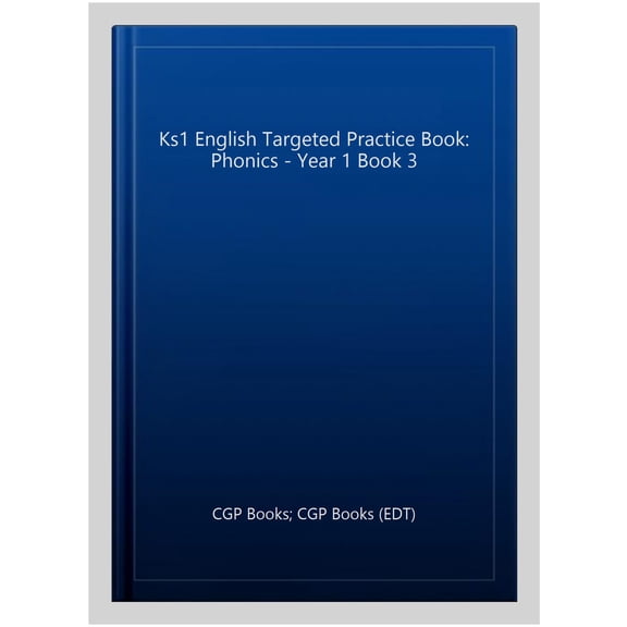 Ks1 English Targeted Practice Book: Phonics - Year 1 Book 3