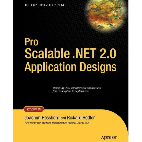 Expert's Voice in .NET Pro Scalable .Net 2.0 Application Designs, (Hardcover)