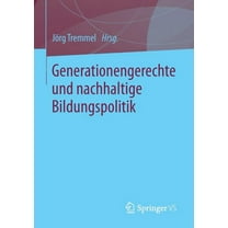 Generationengerechte Und Nachhaltige Bildungspolitik, (Paperback)