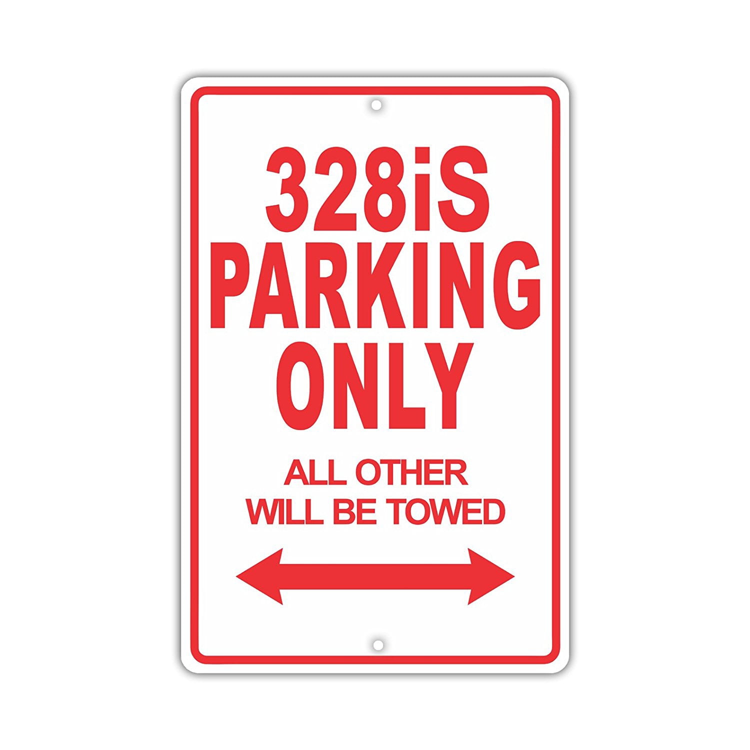 328iS Parking Only All Others Towed Novelty Aluminum Metal Sign ...
