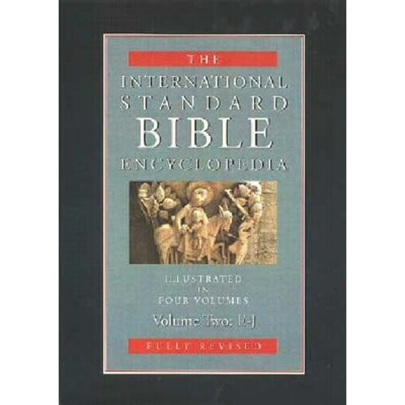 Pre-Owned International Standard Bible Encyclopedia: E-J (Hardcover 9780802837820) by Geoffrey W Bromiley
