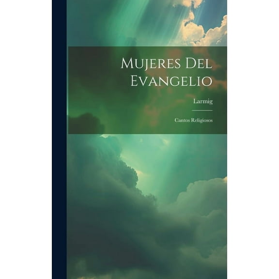 Mujeres Del Evangelio: Cantos Religiosos (Hardcover)