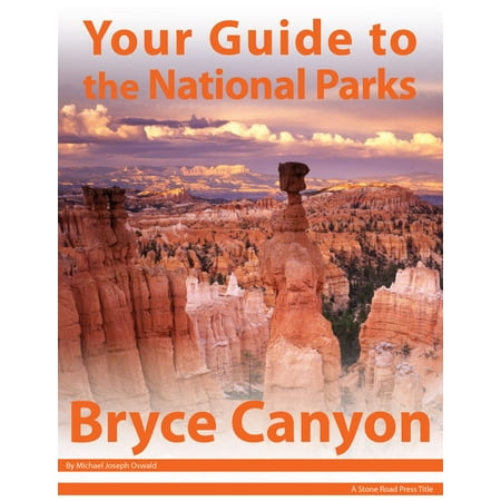 Your Guide to Bryce Canyon National Park - eBook
