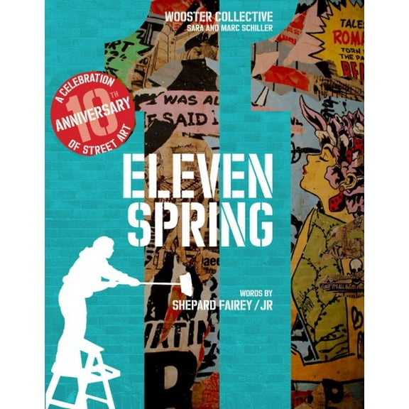 Eleven Spring: A Celebration of Street Art (Hardcover)