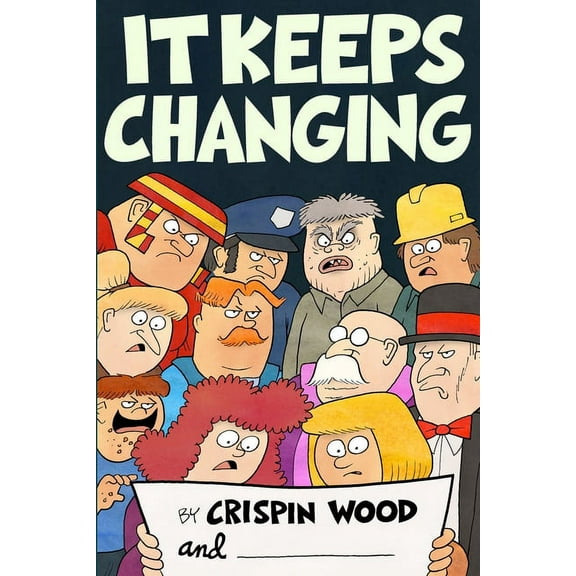 It Keeps Changing (Paperback) by Crispin Wood