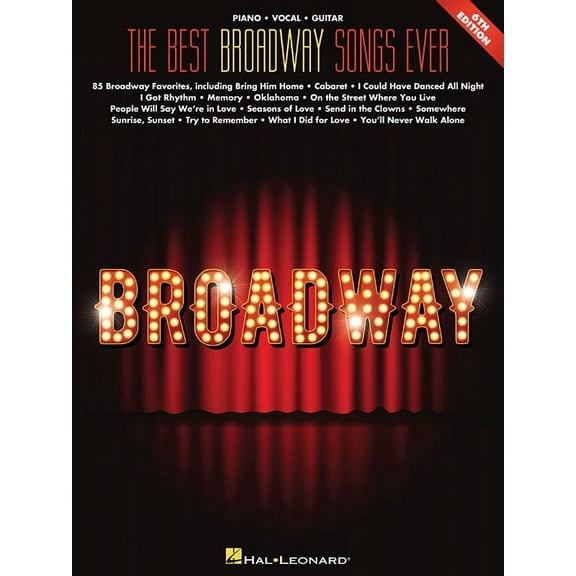 The Best Broadway Songs Ever - 6th Edition Piano/Vocal/Guitar Songbook 85 Classic Broadway Show Tunes Sheet Music for Mu, (Paperback)