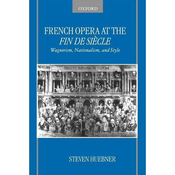 French Opera at the Fin de Siecle, (Paperback)
