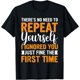 thumbnail image 1 of No hay necesidad de repeti mismo camiseta del Humor adulto sarcástico, 1 of 4