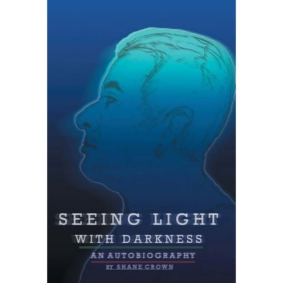 Seeing Light with Darkness (Paperback)