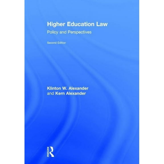 Higher Education Law: Policy and Perspectives, (Hardcover)
