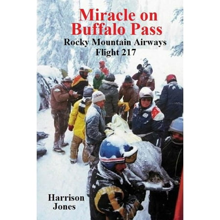 Miracle on Buffalo Pass : Rocky Mountain Airways Flight 217