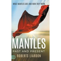 Mantles Past and Present: What Mantles Are and How They Work, (Hardcover)