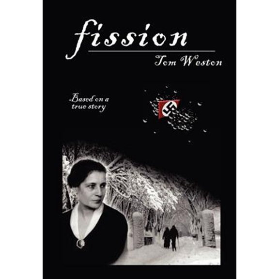 Pre-Owned Fission Hardcover 0981941354 9780981941356 Tom Weston