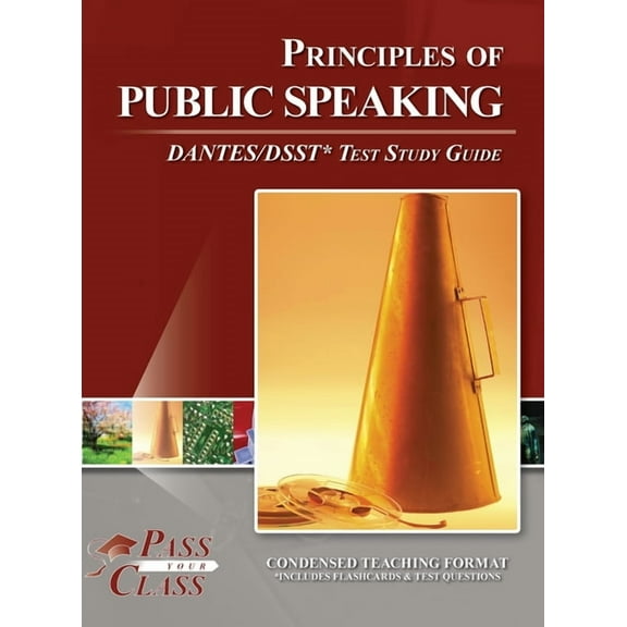 Principles of Public Speaking DANTES / DSST Test Study Guide, (Hardcover)