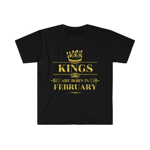 Kings are born in February Unisex T-shirt S-3XL Birthday boy