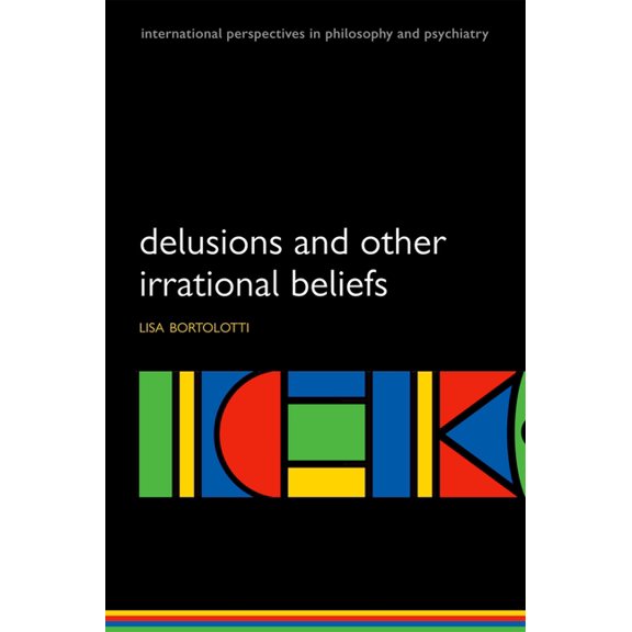 International Perspectives in Philosophy Delusions and Other Irrational Beliefs, (Paperback)
