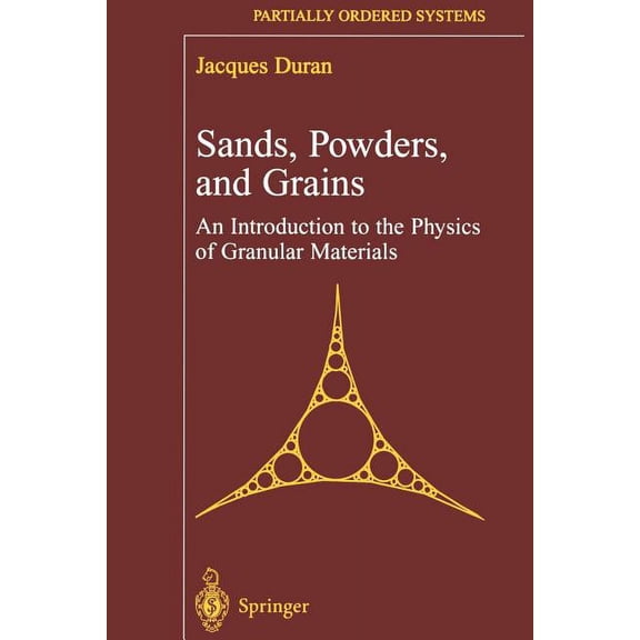 Partially Ordered Systems Sands, Powders, and Grains: An Introduction to the Physics of Granular Materials, (Paperback)