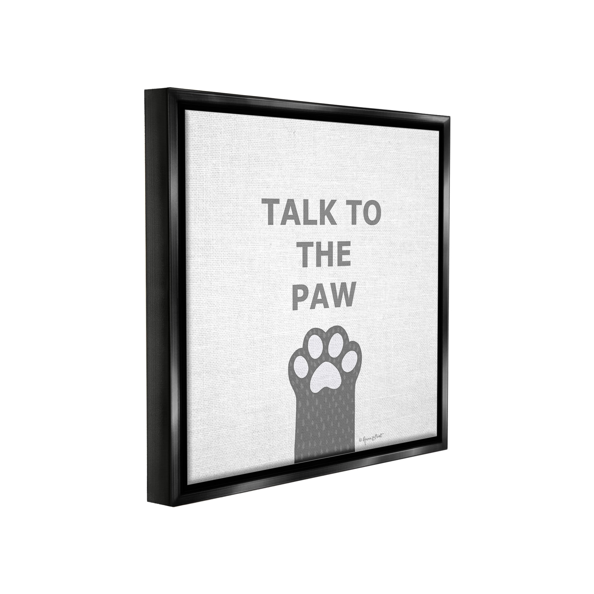 Stupell Industries Sassy Talk to the Paw Animals & Insects Painting Black Floater Framed Canvas Art Print Wall Art, 18 x 18
