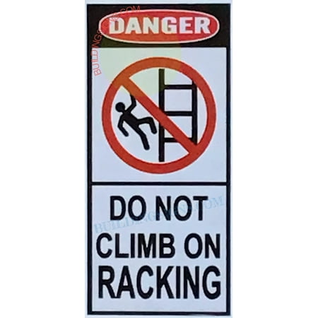 

Five (5) PCS Danger DO NOT Climb ON Racking Sticker (White 2.5X6 INCH Vinyl Sticker) (ref-2201)