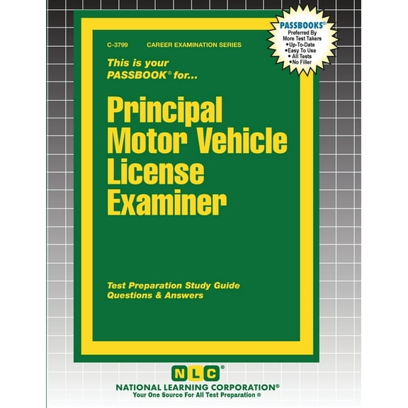 Career Examination Principal Motor Vehicle License Examiner, Book 3799, (Paperback)