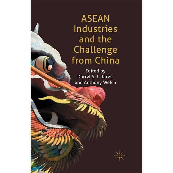ASEAN Industries and the Challenge from China, (Paperback)