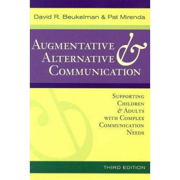 Pre-Owned Augmentative & Alternative Communication: Supporting Children & Adults With Complex Communication Needs (Hardcover) 1557666849 9781557666840