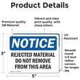 thumbnail image 2 of (2 Pack) Rejected Material Do Not Remove From This Area OSHA Notice Sign, 2 of 7