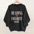 thumbnail image 6 of Reading Is My Favorite Sport Sweatshirt Book Lover Gift Funny Long Sleeve Pullover Sweatshirts, XL Black, 6 of 6