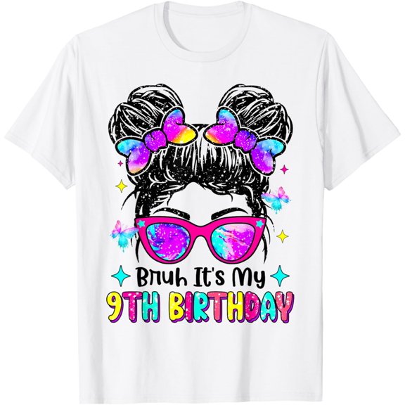 Bruh It's My 9th Birthday Retro 9 Year Old Birthday 9yr Girl T-ShirtMen and women, White T-shirt, size: Extra large